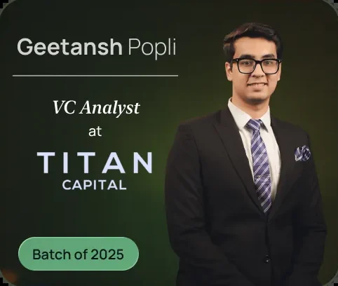 Geetansh Popli, VC Analyst, Titan Capital